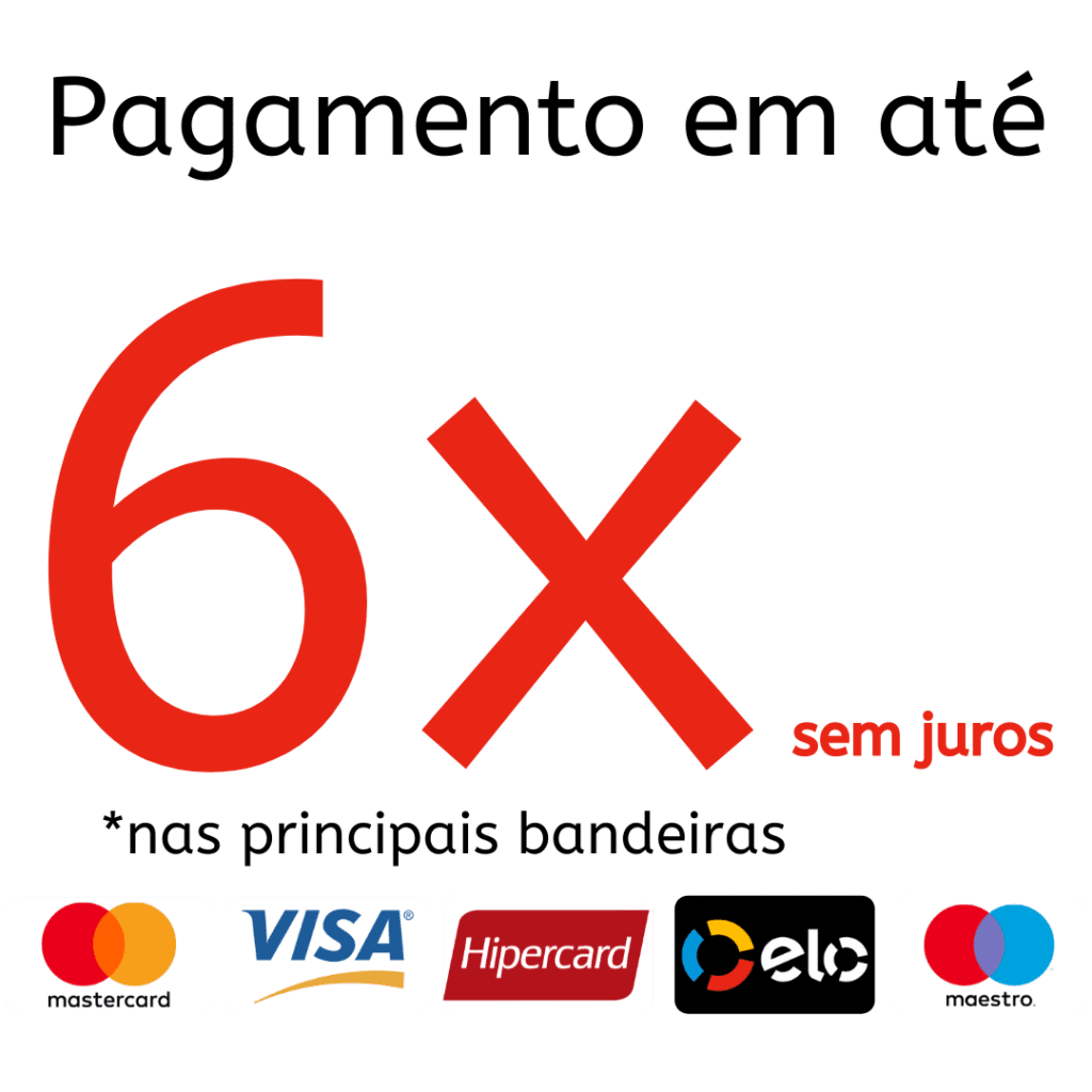 Formas de pagamento em até 6x sem juros nas principais bandeiras